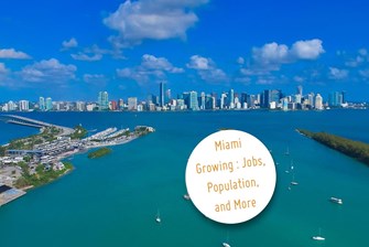 Miami Growing in More Ways than One: Jobs, Population, and More