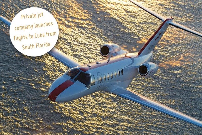 Private Jet Company Releases Charter Flight Service to Cuba for the Residents of South Florida