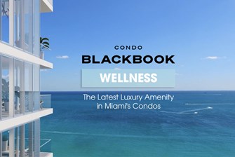 Wellness: The Latest Luxury Amenity in Miami Condos