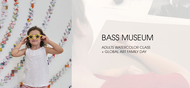 Bass Museum - Adults Watercolor Class + Global Art Family Day: November 19 & 28
