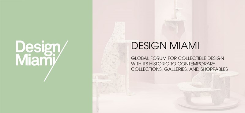 Design Miami: November 27 - December 6