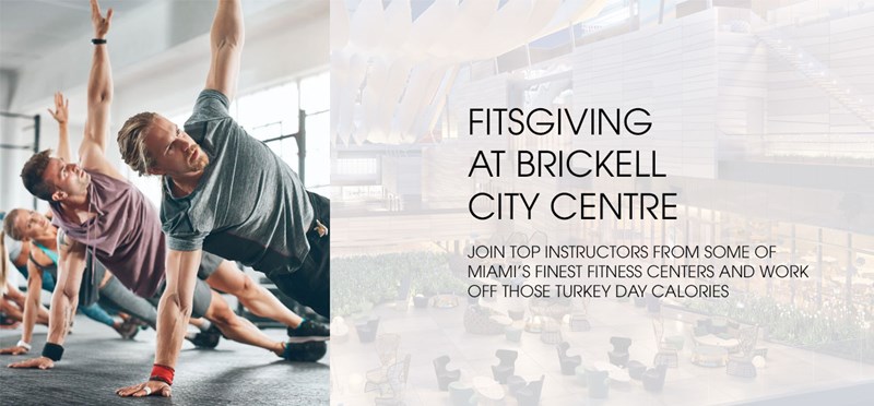 Fitsgiving at Brickell City Centre: November 28-29