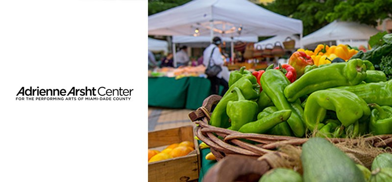 Adrienne Arsht Center Farmers Market, Downtown Miami - Edgewater, Mondays