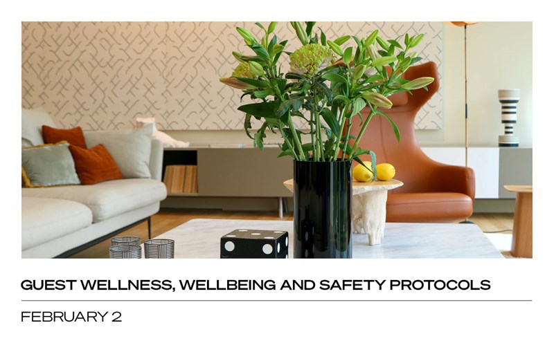 Guest Wellness, Wellbeing and Safety Protocols: February 2