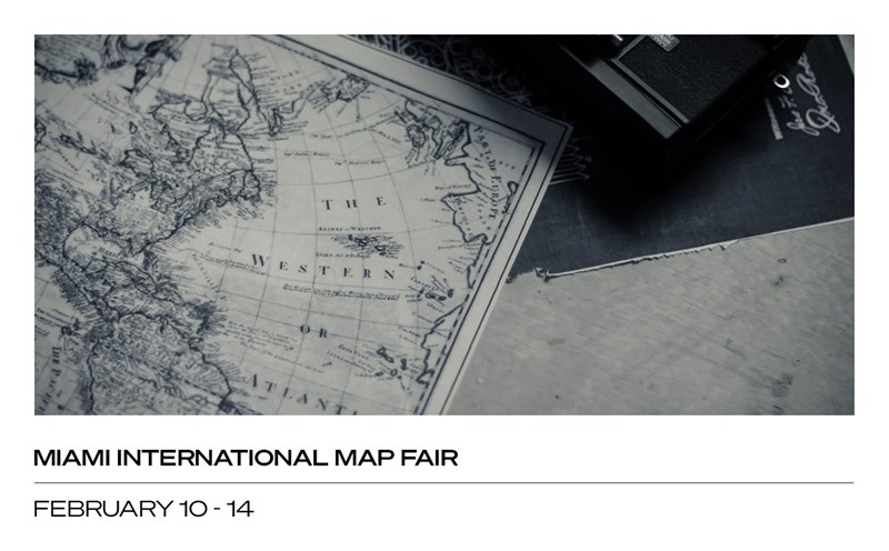 Miami International Map Fair: February 10 - 14