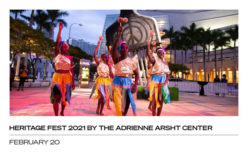 Heritage Fest 2021 by the Adrienne Arsht Center: February 20