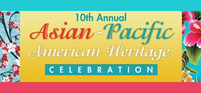 10th Annual Asian-Pacific American Heritage Celebration