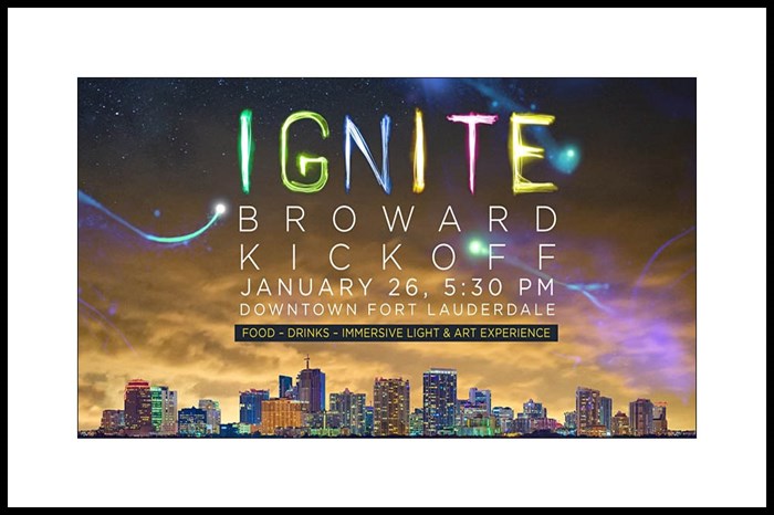 Ignite Broward Festival Kickoff: January 26