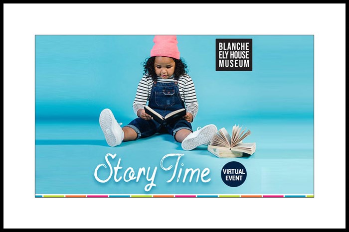 Virtual Story Time by the Blanche Ely House Museum: January 8-31