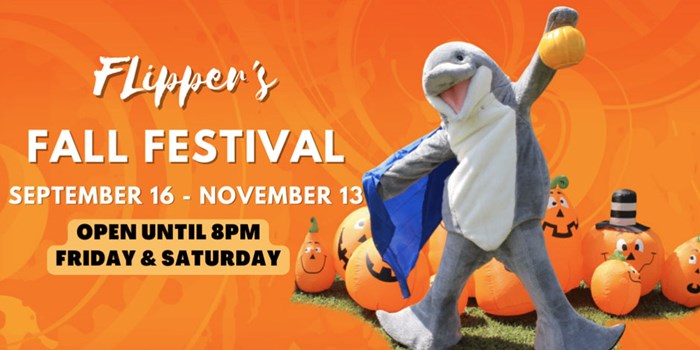 Flipper’s Fall Festival, Oct. 1 - Nov. 13