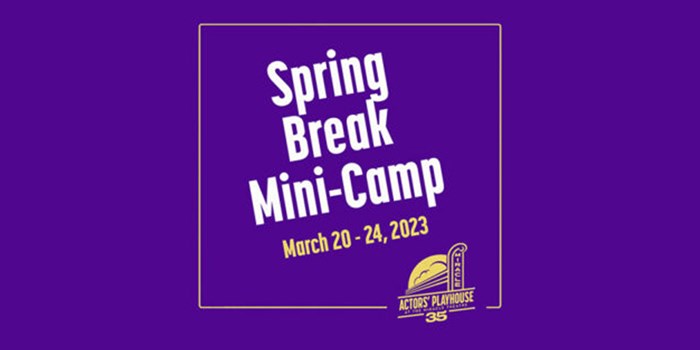 Actors’ Playhouse Spring Break Mini-Camp (Ages 7-12): March 20-24
