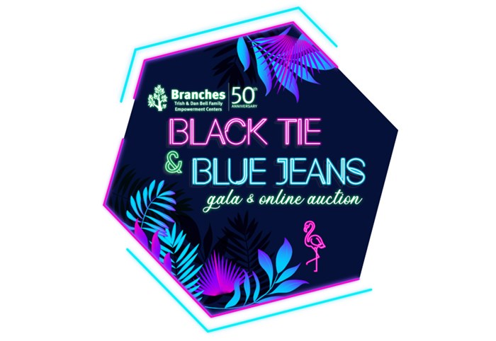Branches’ 50th Anniversary Black Tie & Blue Jeans Gala Plus Auction: April 29